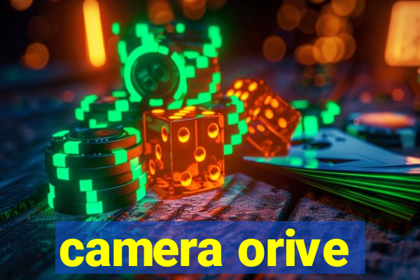 camera orive